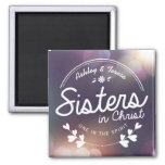 Sisters In Christ Magnet at Zazzle
