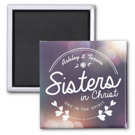 Sisters In Christ Magnet