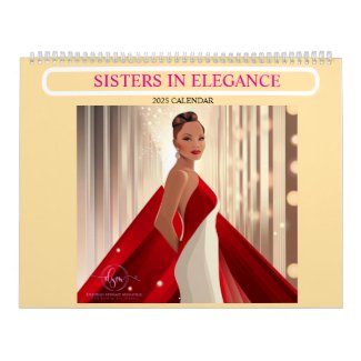  SISTERS IN ELEGANCE 2025 Calendar