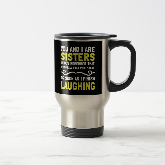 Sisters Laughing Travel Mug (Right)