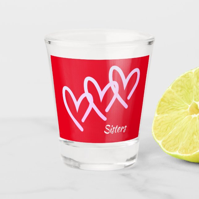 Sisters Love Red Heart Shot Glass (Front)