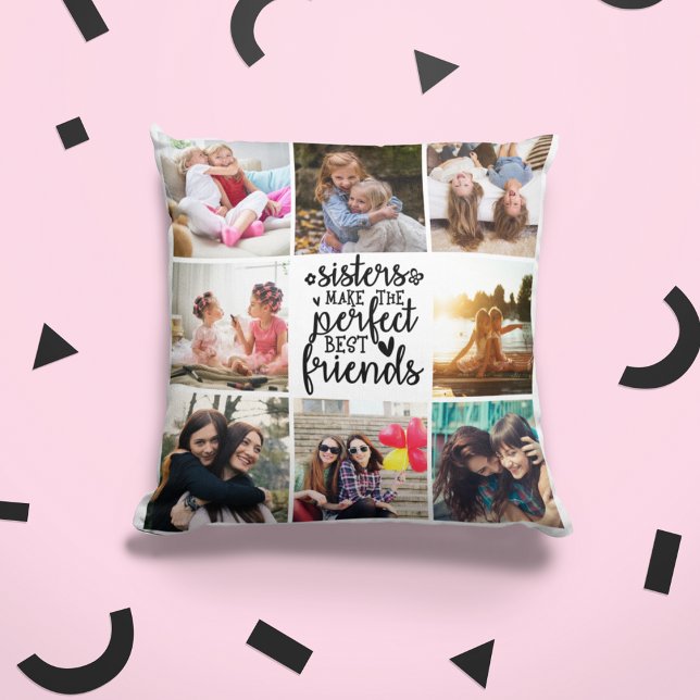 Sisters Make Perfect Best Friends Photo Collage Throw Pillow (Creator Uploaded)