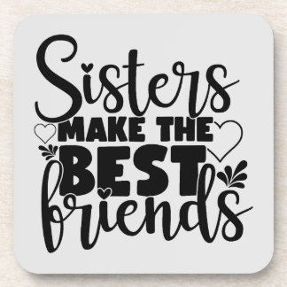 Sister's Make The Best Friends Coasters - Set of 6