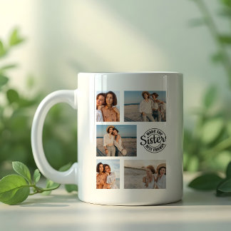 Sisters Make the Best Friends Photo Coffee Mug