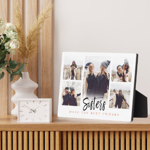 Sisters Make the Best Friends Photo Collage White Plaque