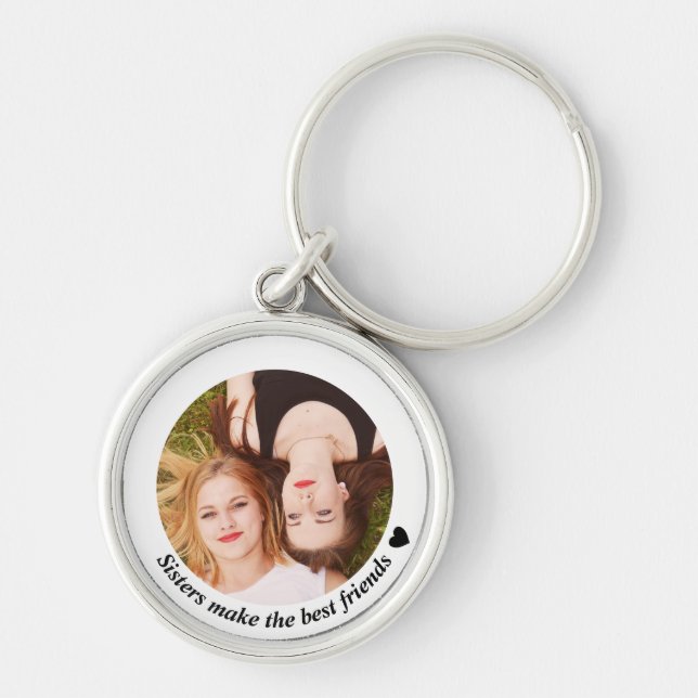 Sisters Make the Best Friends Photo Keychain (Front)