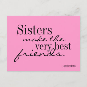 Sisters make the best friends - postcard