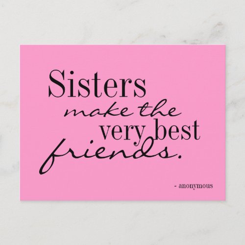 Sisters make the best friends _ postcard