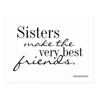 Sisters make the best friends - postcard