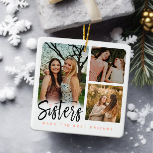 https://rlv.zcache.com/sisters_make_the_best_friends_six_photo_collage_ceramic_ornament-r_8bcwh6_307.jpg
