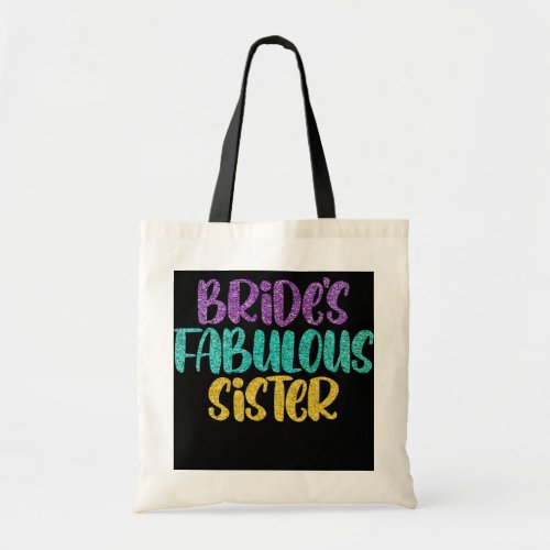 Sisters Mothers Day Brides Fabulous Sister  Tote Bag