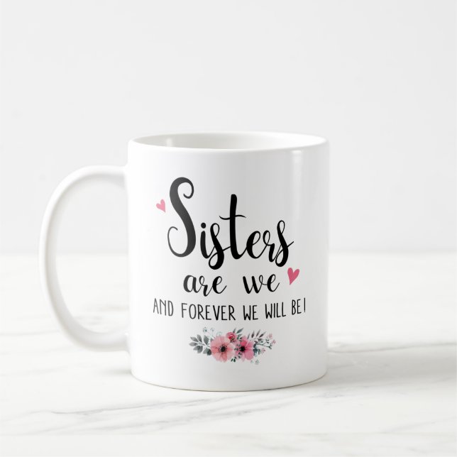 Sisters Mug - Sisters Are We (Left)