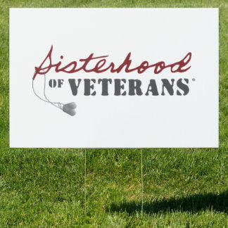 Sisters of Veterans Military Pride Design Sign