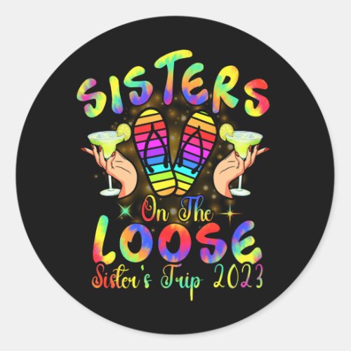 Sisters On The Loose Tie Dye Sisters Weekend Tri Classic Round Sticker