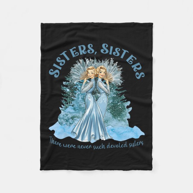 Sisters Pajamas Holiday White Christmas Movie 1954 Fleece Blanket (Front)