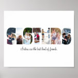 Sisters Photo Collage Poster<br><div class="desc">This is a photo collage that spells out the word SISTERS along with a custom message. This is the perfect gift for your sister for her birthday or Christmas.</div>