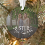 Sisters Photo Personalized Monogram Gifts Ornament<br><div class="desc">Celebrate the special bond between sisters with the Sisters Photo Personalized Monogram Ornament. Featuring your favorite sister photo alongside a stylish monogram, this ornament is a charming and meaningful keepsake perfect for Christmas, holidays, or year-round display. Blending personalized sentiment, modern design, and premium materials, this ornament makes a heartfelt gift...</div>