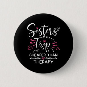 Sisters Road Trip 2022 Weekend Family Vacation Gir Button