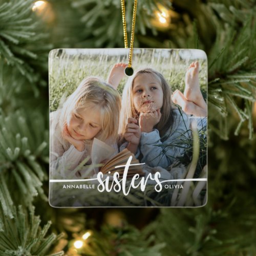 Sisters Script Modern Photo  Ceramic Ornament