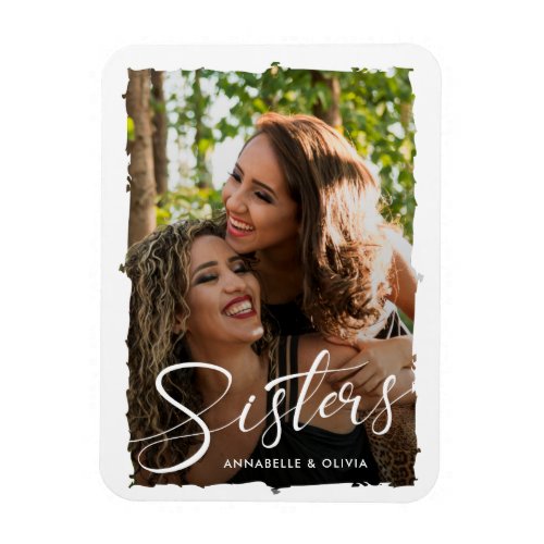 Sisters Script Modern Photo  Magnet