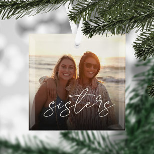 Sisters Script Overlay Custom Photo Glass Ornament