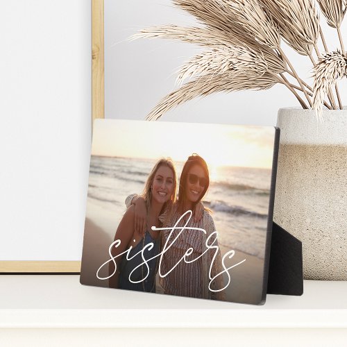 Sisters  Script Overlay Horizontal Photo Plaque