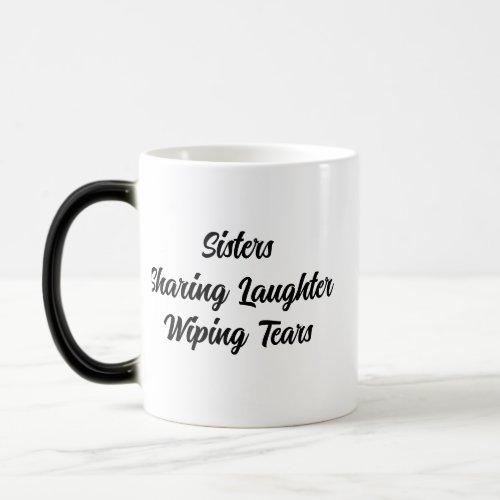 Sisters Sharing Laughter Wiping Tears Magic Mug