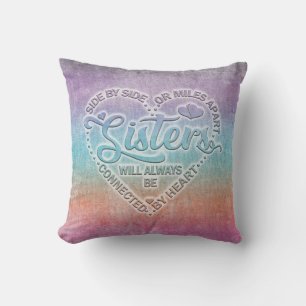 Sisters Side By Side Or Miles Apart Throw Pillow