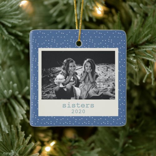 Sisters Simple Modern Blue Dots Customized Photo Ceramic Ornament