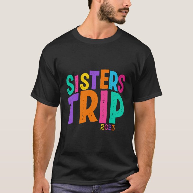 Sisters Trip 2023 Retro Summer Vacation Sister Bro T-Shirt (Front)