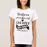 Sisters Weekend Cheaper Than Therapy, 2022 Trip