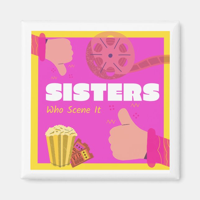 Sisters Who Scene It Fridge Magnet (Front)
