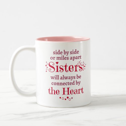 sisters will always connected by the heart Two_Tone coffee mug