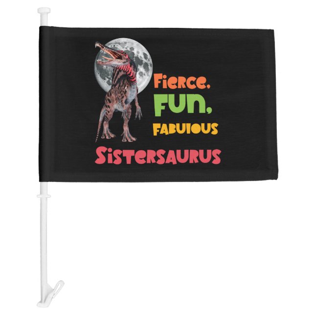 Sistersaurus Matching Sisters Dino Squad Design Car Flag (Front)