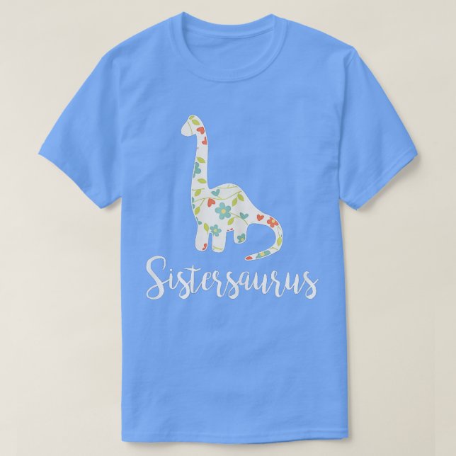 Sistersaurus  Sister Saurus For Big And Little Sis T-Shirt (Design Front)