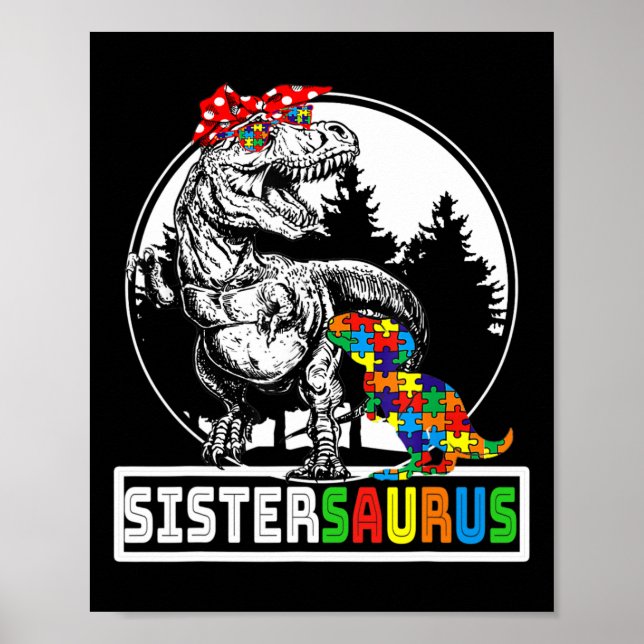 Sistersaurus T Rex Dinosaur Sister Saurus Autism A Poster (Front)