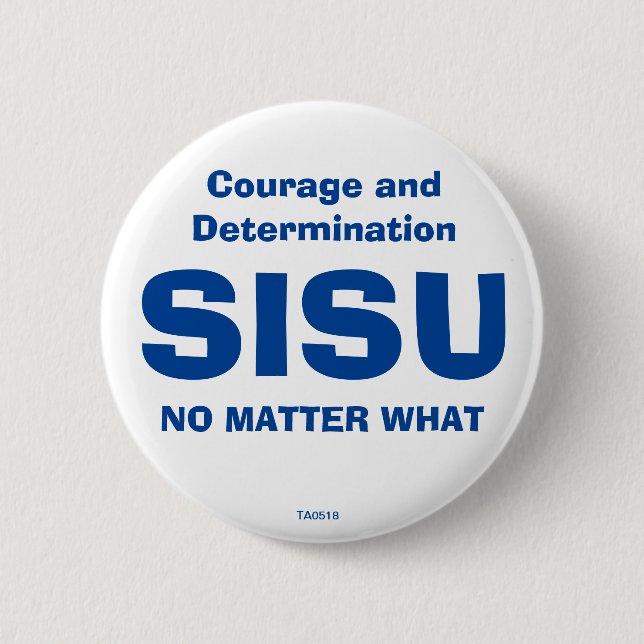 SISU: Courage & Determination Button (Front)