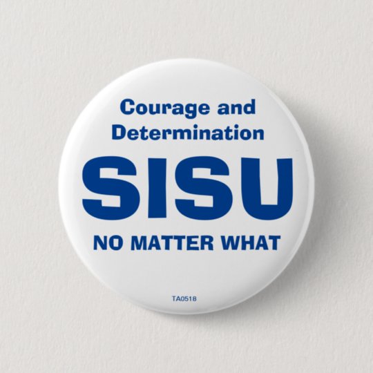 SISU: Courage & Determination Button | Zazzle.com