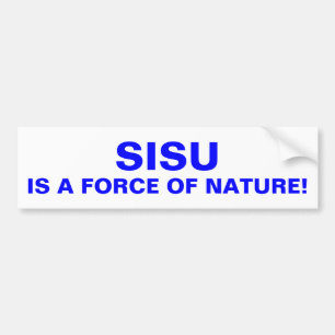 SISU is a force of nature Upper Peninsula Finland Bumper Sticker