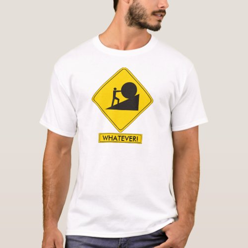 Sisyphus Road Sign T_Shirt
