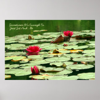 Sit and Be Waterlilies Poster