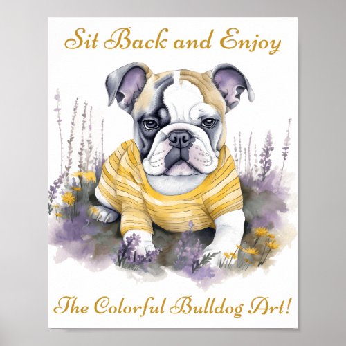 Sit back and enjoy the colorful bulldog art poster
