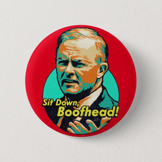 Sit down, Boofhead! Button (Front)