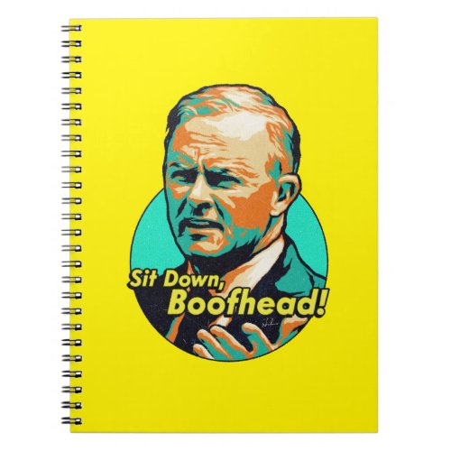 Sit down Boofhead Notebook