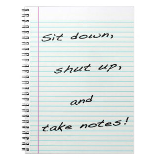 sit_down_shut_up_and_take_notes_journal-r2ed29d5c9543400aad575d3ba6b1b3d9_ambg4_8byvr_324.jpg