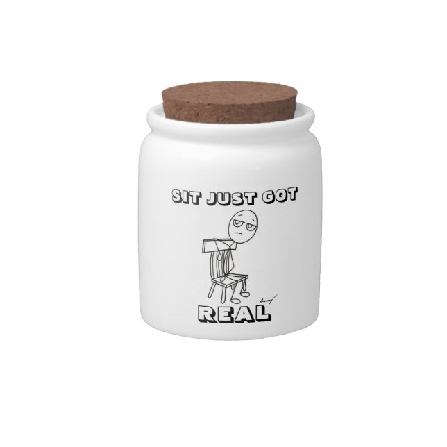 SIT JUST GOT REAL Candy Jar (Front)