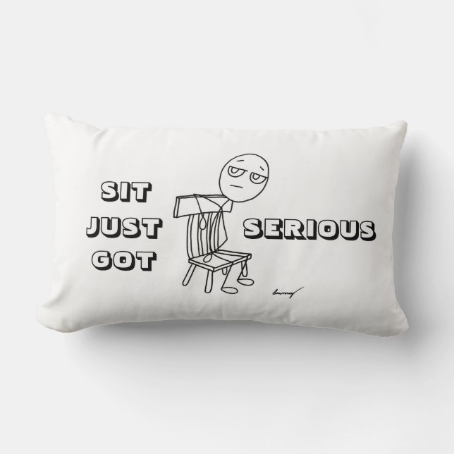 SIT JUST GOT SERIOUS Lumbar Pillow (Front)