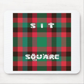 Sit Square Mouse Pad