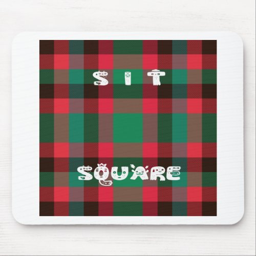 Sit Square Mouse Pad