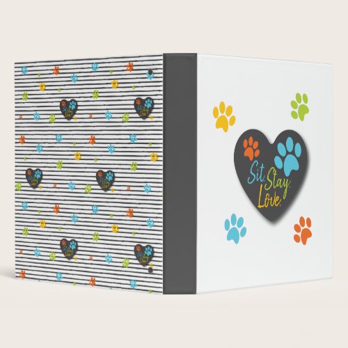 Sit.Stay.Love. Colorful Paw Print 3 Ring Binder